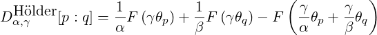                1          1            ( γ     γ  )
DHα,oγlder[p : q] =-F (γθp)+ --F (γθq)- F   -θp + -θq
                α          β              α     β
